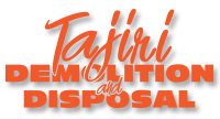 Tajiri Demolition & Disposal